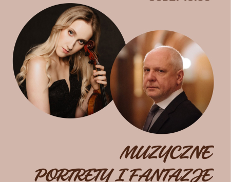 Koncert "Muzyczne Portrety i Fantazje"